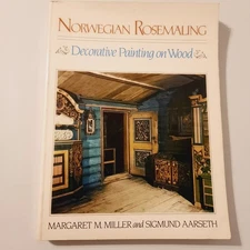 NORWEGIAN ROSEMALING Decorative Painting on Wood ROSE Miller/Aarseth 1974 CRAFTS