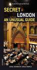 Secret London - an Unusual Guide by Rachel Howard, Bill Nash (Paperback, 2009)
