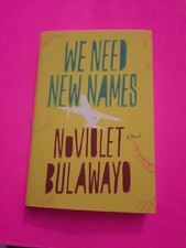 Product Image: Signed We Need New Names : A Novel by NoViolet Bulawayo. First Edition/Printing 