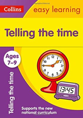 Telling Time Ages 7-9 (Collins Easy Learning Age 7-11) By Collin
