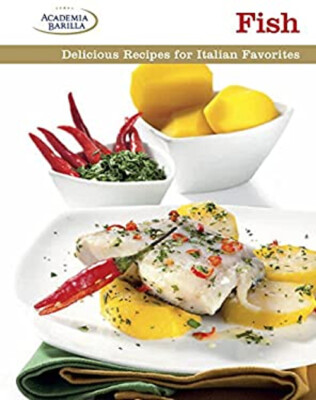 Fish : Delicious Recipes for Italian Favorites Hardcover Academia