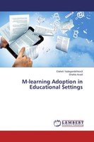 Elaheh Yadegaridehkordi (U. A.) | M-Learning Adoption In Educational Settings