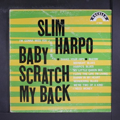 SLIM HARPO: baby scratch my back EXCELLO 12'' LP 33 RPM