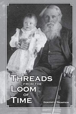 Threads from the Loom of Time                                                  