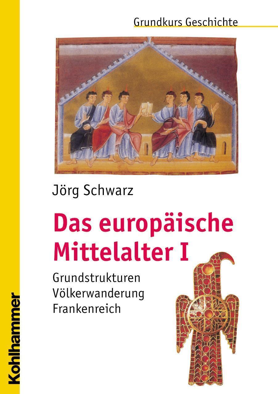 Das europäische Mittelalter | Jörg Schwarz | Taschenbuch | Grundkurs Geschichte - Jörg Schwarz