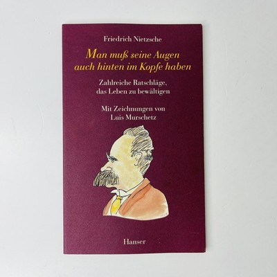 Man muß seine Augen auch hinten im Kopfe haben Friedrich Nietzsche | SEHR GUT