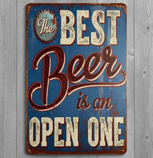 The Best Beer Is An Open One 8 x 12 Novelty Metal Sign Made In USA New!