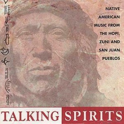 Talking Spirits NATIVE AMERICAN MUSIC FROM THE HOPI ZUNI AND SAN JUAN PUEBL CD