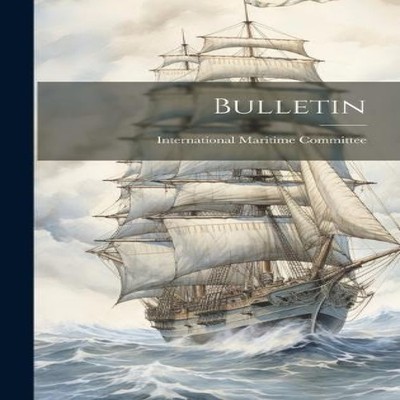 Bulletin International Maritime Committee Hardcover Creative Medi