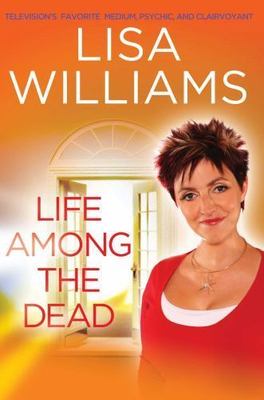 Life Among the Dead - paperback, 1416596372, Lisa Williams
