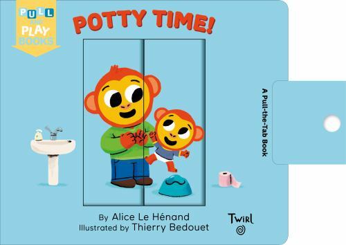 Potty Time!: A Pull-The-Tab Book: 3; Pull and- 9782745995476, board book, Henand