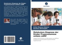 Kizito Mweene Bukowa (U. A.) | Molekulare Diagnose Der Rinder-Trypanosomose...