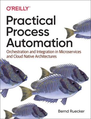 Practical Process Automation | Bernd Ruecker | Taschenbuch | Englisch | 2021