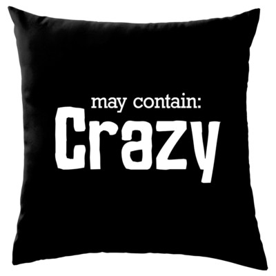 May Contain Crazy Sofa/-Dekokissen Lustig Verrückt Irre Fun Spass Sprüche Motive
