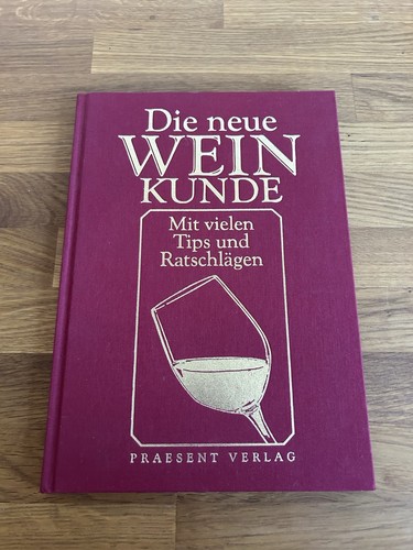 Die neue Weinkunde Mit vielen Tips und Ratschlägen Praesent Verlag Hardcover - Bild 3 von 4