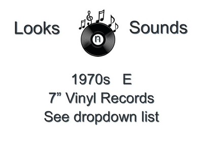 1970s  7'' VINYLS - VARIOUS ARTISTS / TITLES - E - EX / VG+