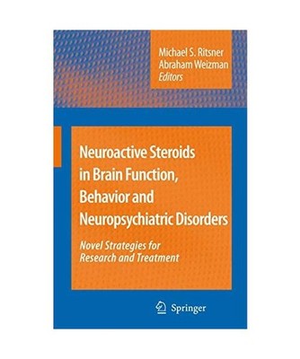 Neuroactive Steroids in Brain Function, Behavior and Neuropsychiatric Disorders: