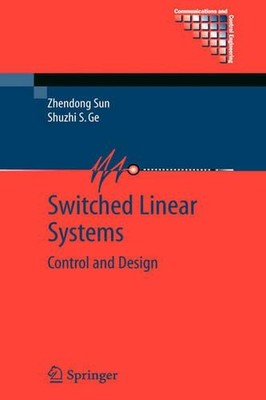 Switched Linear Systems: Control and Design by Zhendong Sun (English) Hardcover 