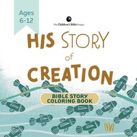 The Children's Bible Project | His Story Of Creation Bible Story Coloring Book