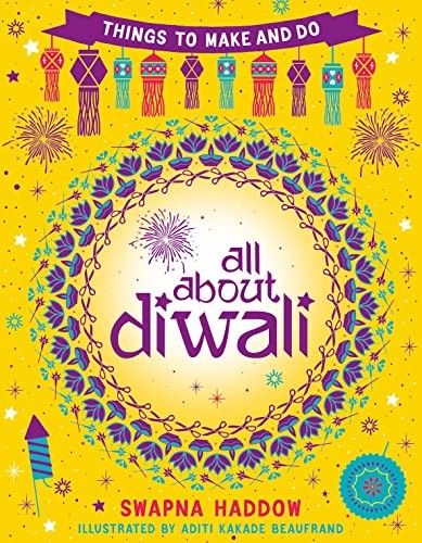 All About Diwali: Things to Make and Do by Swapna Haddow (PB 2021) - Image 6