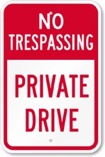 No Trespassing Private Drive Sign Weatherproof Aluminum 8"x12"
