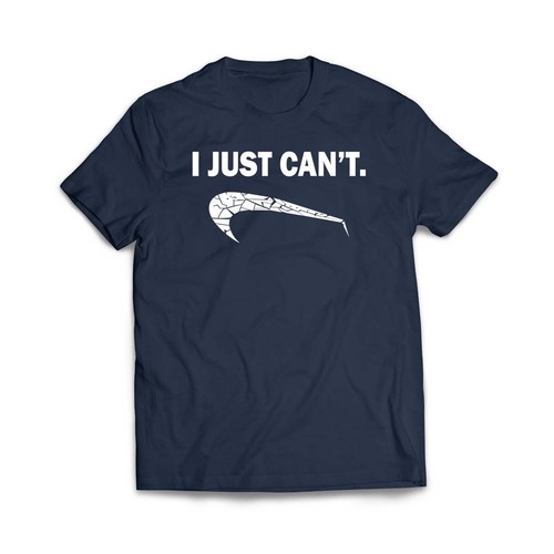 I JUST CAN'T FUNNY PARODY FUNNY TSHIRTS - Picture 9 of 12