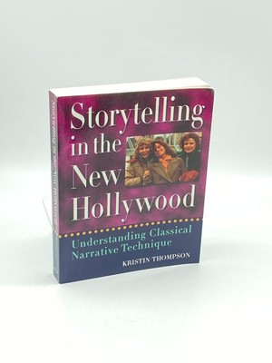 Storytelling in the New Hollywood Understanding Classical Narrative Technique