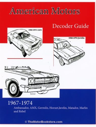 Guide du décodeur AMC 1967-1974 : AMX, Javelin, Hornet, Gremlin, plus... - Photo 1/3