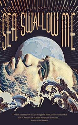 Sea, Swallow Me and Other Stories                                              