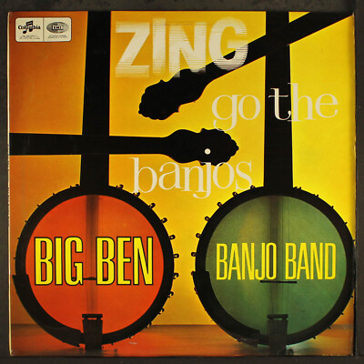 BIG BEN BANJO BAND: zing go the banjos COLUMBIA 12'' LP 33 RPM UK