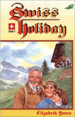 SWISS HOLIDAY (MOUNTAIN ADVENTURES SERIES) By Elizabeth Yates & John Roberts VG+