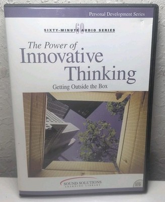 The Power of Innovative Thinking Getting Outside the Box Sound Solutions CD B221