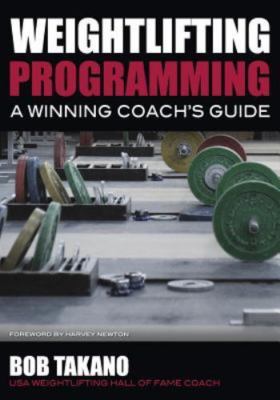 Weightlifting Programming: A Winning Coach's Guide, Takano, Bob, 9780980011159