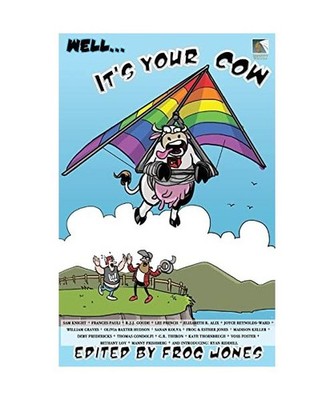 Well... It's Your Cow: An Anecdotal Anthology: An Anecdotal Anthology, Sam Knigh