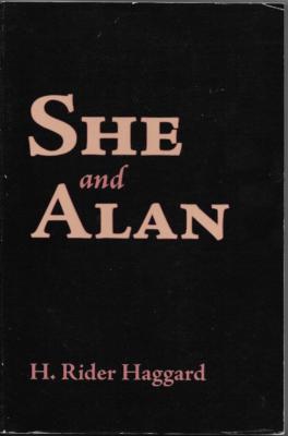 She and Alan by H. Rider Haggard (2006)  Waking Lion Press