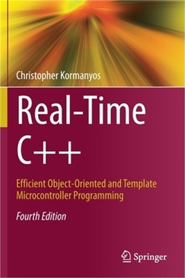 Real-Time C++: Efficient Object-Oriented and Template Microcontroller Programmin