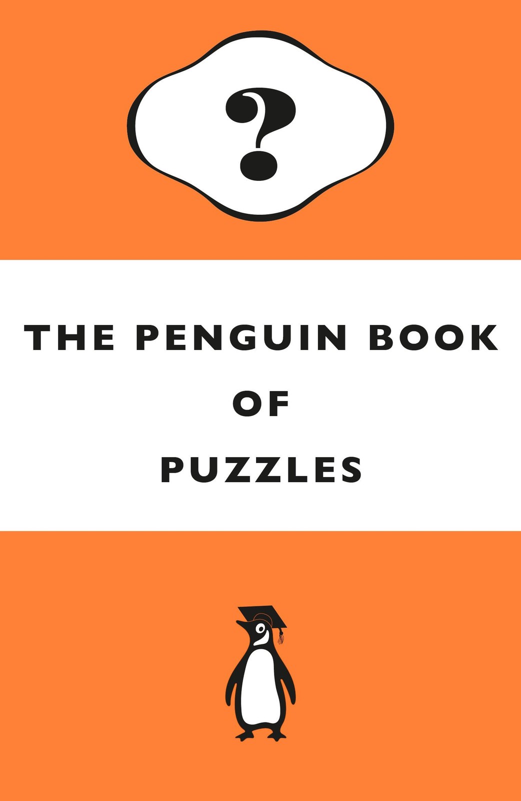 The Penguin Book of Puzzles: Solve these wonderfully perplexing