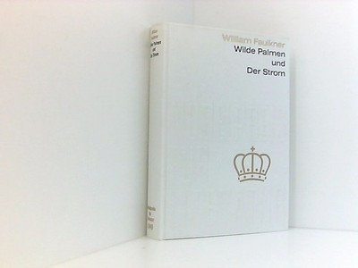 '' Wilde Palmen '' und '' Der Strom '' von William Faulkner . Nobelpreis f 661297980