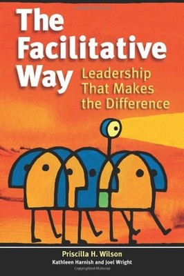 The Facilitative Way : Leadership That Makes the Difference Paper