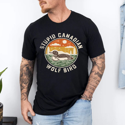 Stupid Canadian Wolf Bird Loon Humor Funny T-Shirt