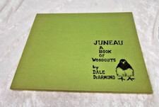 Juneau A Book of Woodcuts By Dale DeArmond 1973 Slipcase Illustrated Signed