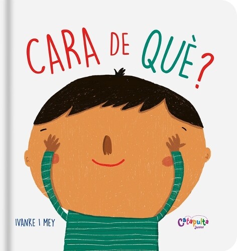 Iván Kerner ¿Cara de Qué? (Libro di cartone)
