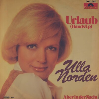 7'' ULLA NORDEN Urlaub CV OTTAWAN Hands Up / Aber in der Nacht POLYDOR orig. 1981