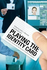 Playing the Identity Card: Surveillance, Security and Id... Paper