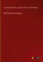 Joel Dorman Steele (U. A.) | Brief History Of Greece | Buch | Englisch (2024)