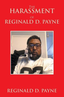The Harassment of Reginald D. Payne | Reginald D. Payne | Taschenbuch | Englisch