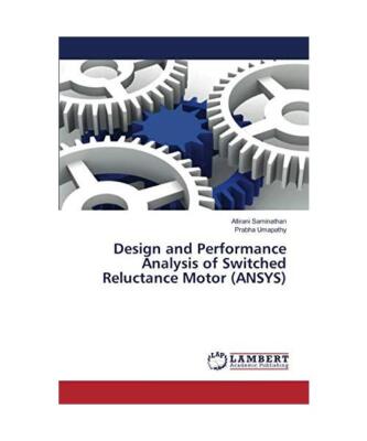 Design and Performance Analysis of Switched Reluctance Motor (ANSYS), Allirani S