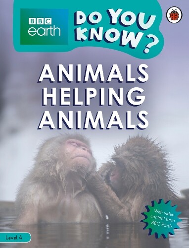 Do You Know? Level 4 – BBC Earth Animals Helping Animals (Tascabile)