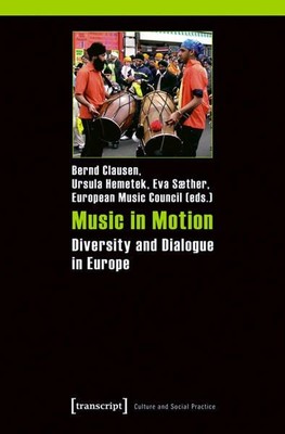 Music in Motion Diversity and Dialogue in Europe. Study in the frame of the  ExT