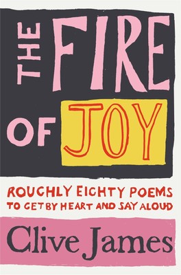 Clive James | The Fire of Joy | Taschenbuch | Englisch (2022) | Pan Macmillan